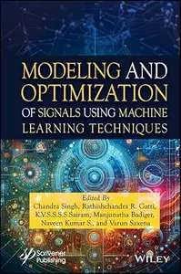 Modeling and Optimization of Signals Using Machine Learning Techniques