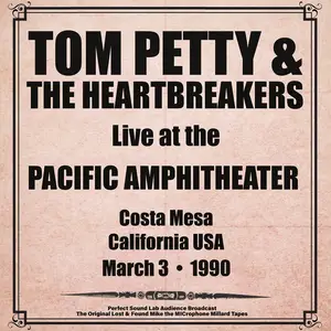 Tom Petty & The Heartbreakers - Pacific Amphitheatre, Costa Mesa, California - 3rd March 1990 (2024)