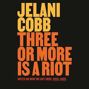 Three or More Is a Riot: Essays from The New Yorker [Audiobook]