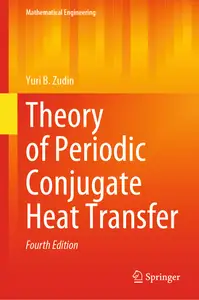 Theory of Periodic Conjugate Heat Transfer (Mathematical Engineering)