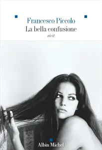 La Bella Confusione - Francesco Piccolo