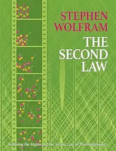 The Second Law: Resolving the Mystery of the Second Law of Thermodynamics