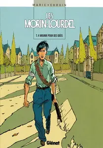 Les morin-Lourdel - Tome 4 - Mourir pour des idées