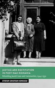 Justice and Restitution in Post-Nazi Romania