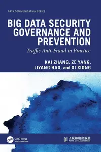 Big Data Security Governance and Prevention: Traffic Anti-Fraud in Practice