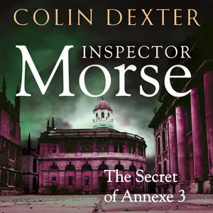 The Secret of Annexe 3: Inspector Morse Mysteries
