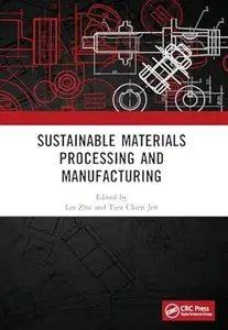 Sustainable Materials Processing and Manufacturing