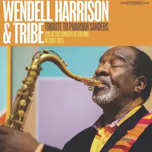 Wendell Harrison - Tribute To Pharoah Sanders (Live) (2026)