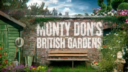 BBC - Monty Don's British Gardens (2025)