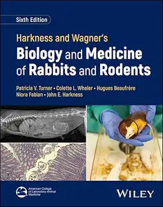 Harkness and Wagner's Biology and Medicine of Rabbits and Rodents (6th Edition)