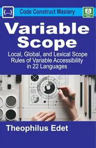 Variable Scope: Local, Global, and Lexical Scope Rules of Variable Accessibility in 22 Languages