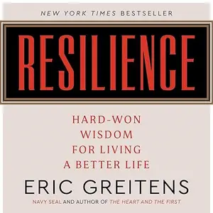 Resilience: Hard-Won Wisdom for Living a Better Life, 2024 Edition [Audiobook]