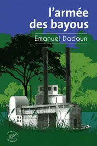 Emanuel Dadoun, "L'armée des bayous"