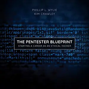 The Pentester BluePrint: Starting a Career as an Ethical Hacker [Audiobook]