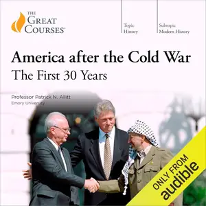 America After the Cold War: The First Thirty Years [TTC Audio]