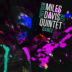 Miles Davis Quintet - Freedom Jazz Dance: The Bootleg Series, Vol. 5 (2016) {Repost}