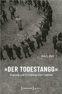 »Der Todestango«. Ursprung und Entstehung einer Legende