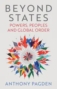 Beyond States: Powers, Peoples and Global Order