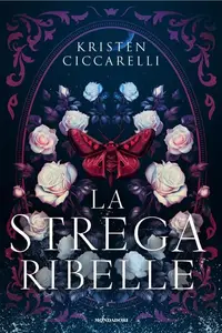 Kristen Ciccarelli - La strega ribelle