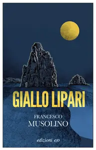 Giallo Lipari - Francesco Musolino