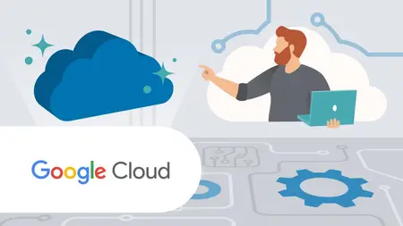 Google Cloud Digital Leader Cert Prep: 4 Modernize Infrastructure and Applications with Google Cloud