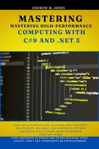 Mastering High-Performance Computing with C#9 and .NET 5