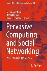 Pervasive Computing and Social Networking: Proceedings of ICPCSN 2022 (Repost)