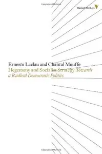 Hegemony And Socialist Strategy: Towards A Radical Democratic Politics (repost)