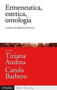 Ermeneutica, estetica, ontologia: A partire da Maurizio Ferraris [Repost]