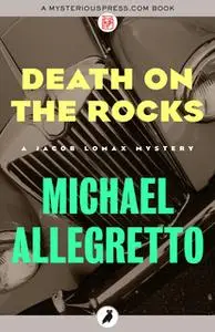«Death on the Rocks» by Michael Allegretto
