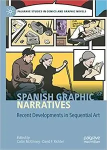 Spanish Graphic Narratives: Recent Developments in Sequential Art