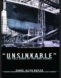 "Unsinkable": The Full Story of the RMS Titanic