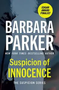«Suspicion of Innocence» by Barbara Parker