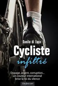 Danilo di Lucca, "Cycliste infiltré"