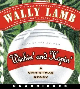 «Wishin' and Hopin'» by Wally Lamb