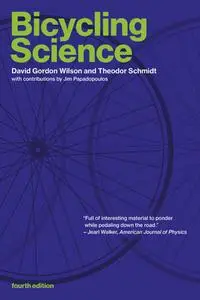Bicycling Science (The MIT Press), 4th Edition