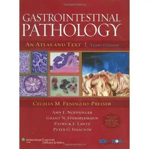 Gastrointestinal Pathology: An Atlas and Text (3rd edition) (Repost)