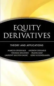 Equity Derivatives: Theory and Applications