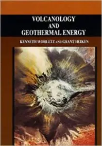 Volcanology and Geothermal Energy  by Grant Heiken