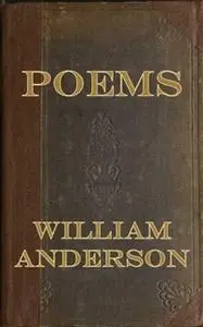 «Poems» by William Anderson