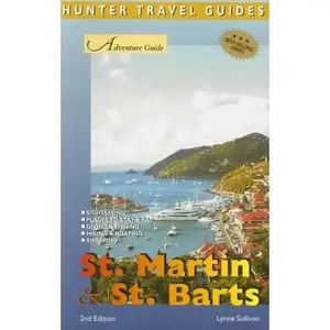 Adventure Guide St Martin & St Barts (Adventure Guide. St. Martin & St. Barts)