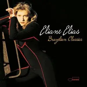 Eliane Elias - Brazilian Classics (2003)