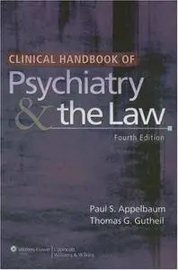 Clinical Handbook of Psychiatry and the Law, 4th Edition (repost)