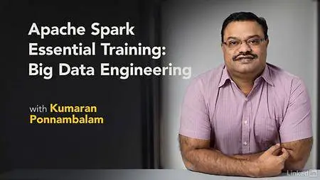 Lynda - Apache Spark Essential Training: Big Data Engineering