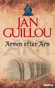 «Arven efter Arn» by Jan Guillou