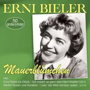 Erni Bieler - Mauerblümchen - 50 große Erfolge (2019)