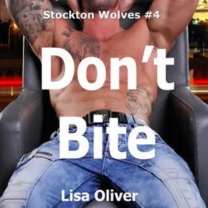 «Don't Bite» by Lisa Oliver