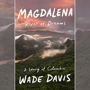 Magdalena: River of Dreams: A Story of Colombia [Audiobook] (Repost)