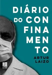 «Diário do confinamento» by Artur Laizo