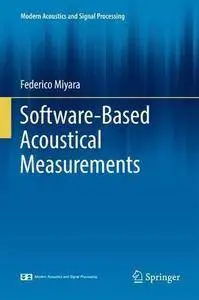 Software-Based Acoustical Measurements (Modern Acoustics and Signal Processing) [Repost]